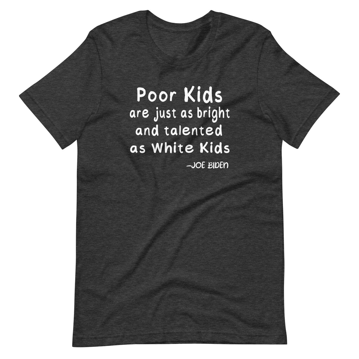 Joe Biden Poor Kids Shirt