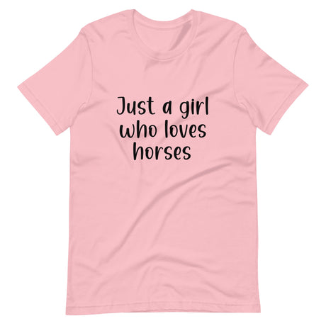 Just A Girl Who Loves Horses Shirt