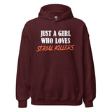 Just a Girl Who Loves Serial Killers Hoodie