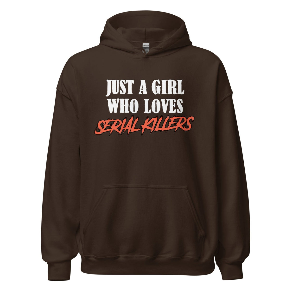 Just a Girl Who Loves Serial Killers Hoodie