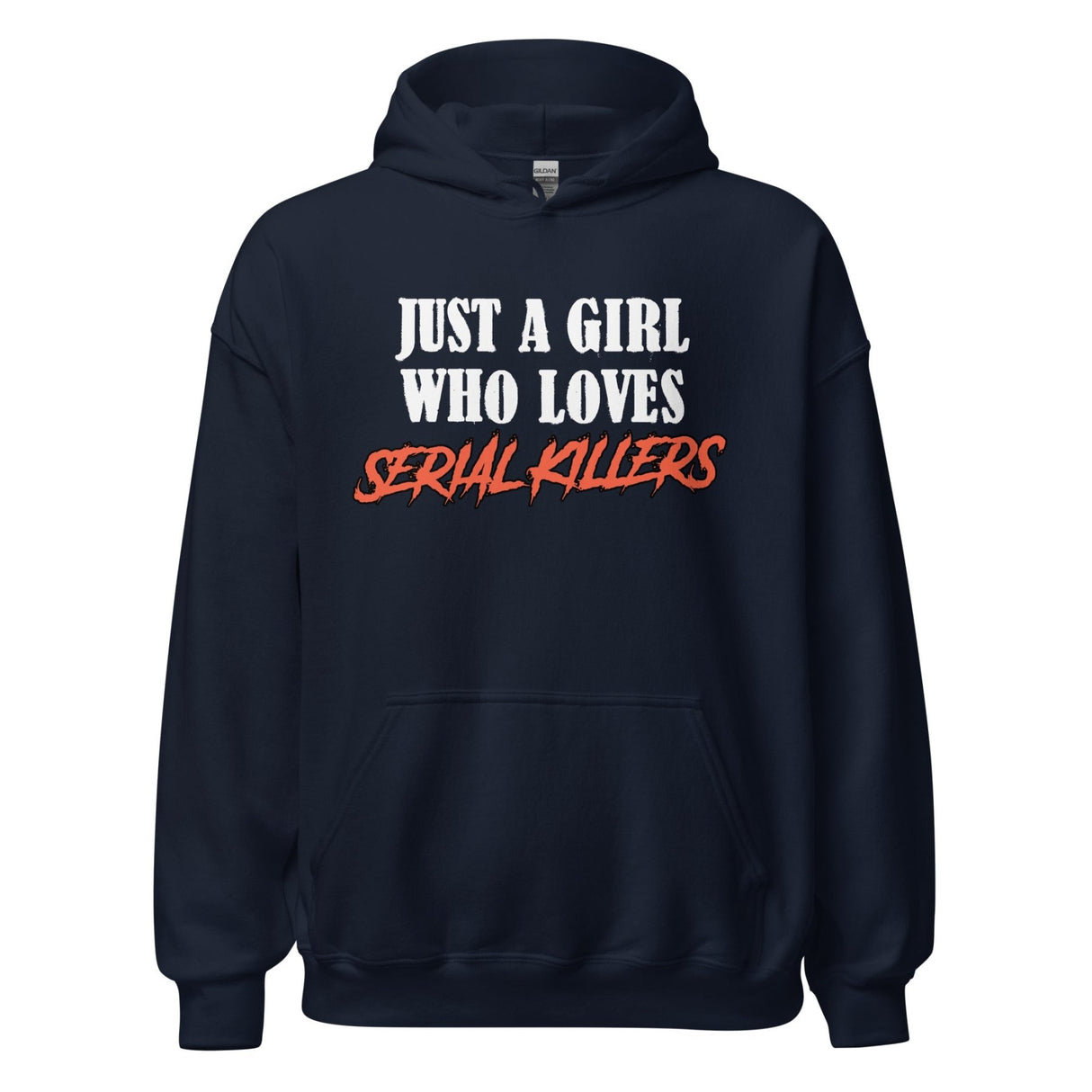 Just a Girl Who Loves Serial Killers Hoodie