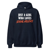 Just a Girl Who Loves Serial Killers Hoodie