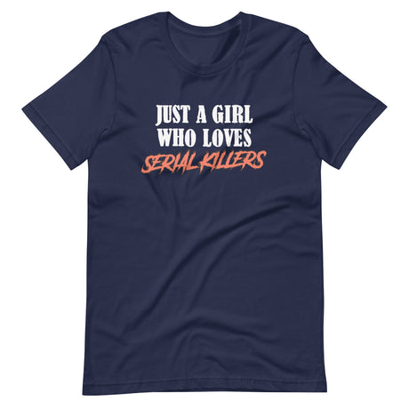 Just A Girl Who Loves Serial Killers Shirt