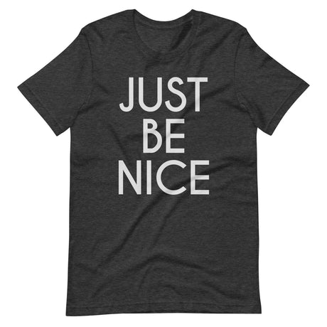 Just Be Nice Shirt