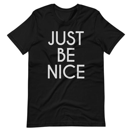 Just Be Nice Shirt