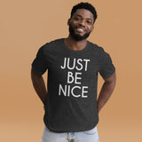 Just Be Nice Shirt