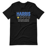 Kamala Harris Very Bad Would Not Recommend Shirt