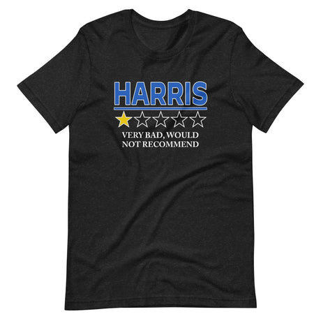 Kamala Harris Very Bad Would Not Recommend Shirt