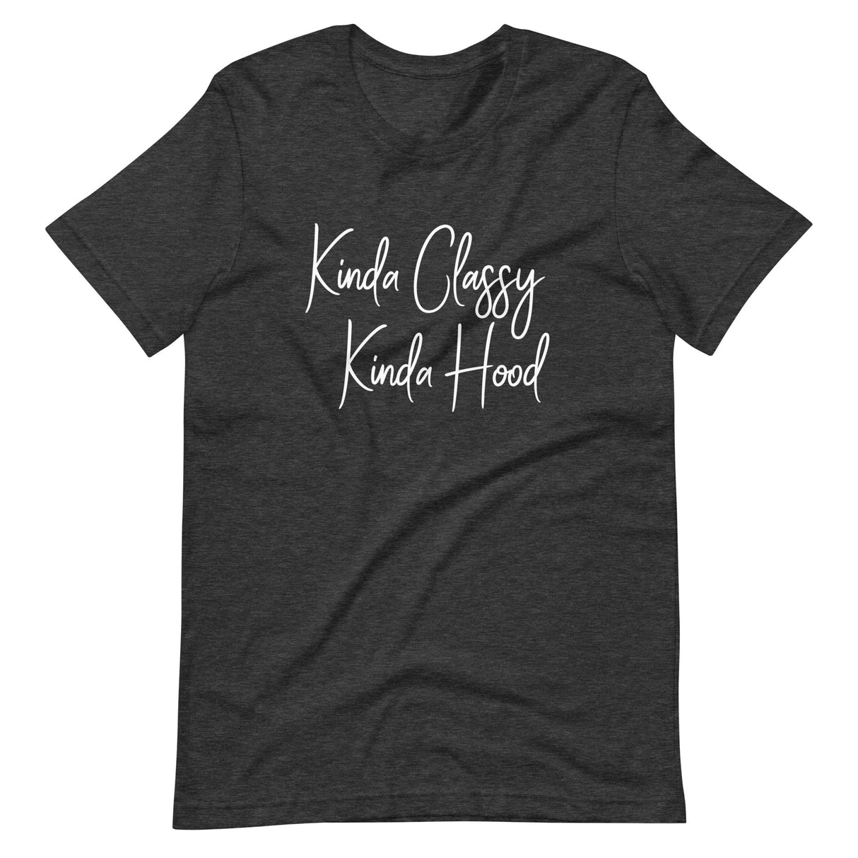 Kinda Classy Kinda Hood Shirt