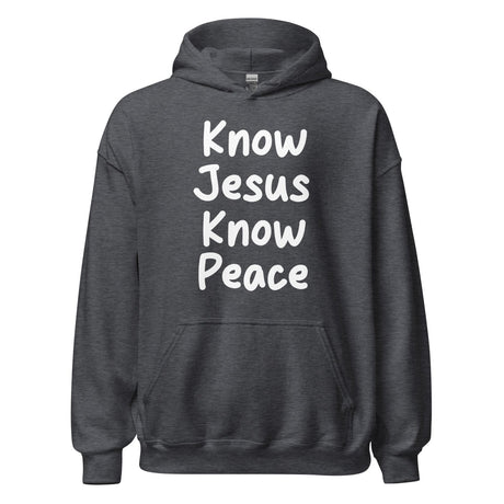 Know Jesus Know Peace Hoodie