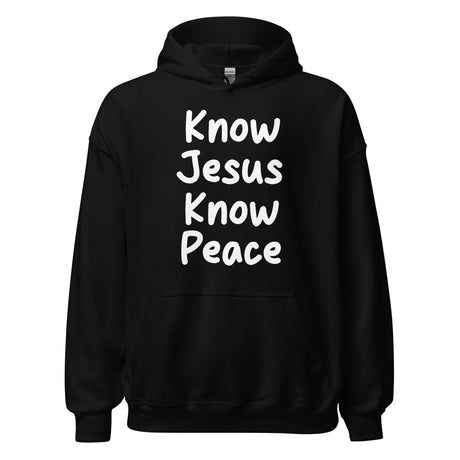 Know Jesus Know Peace Hoodie