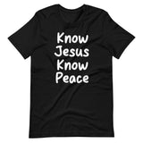 Know Jesus Know Peace Shirt