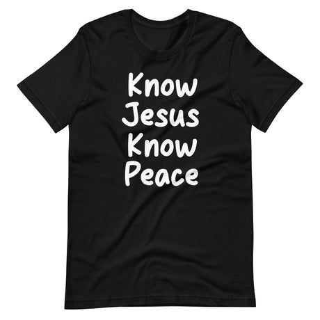 Know Jesus Know Peace Shirt