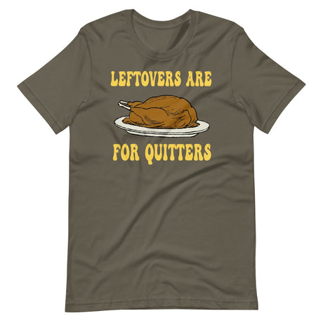 Leftovers Are For Quitters Thanksgiving Shirt