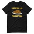 Leftovers Are For Quitters Thanksgiving Shirt