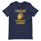 Legalize Recreational Acorns Shirt