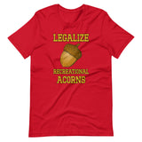 Legalize Recreational Acorns Shirt