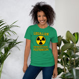 Legalize Recreational Plutonium Shirt