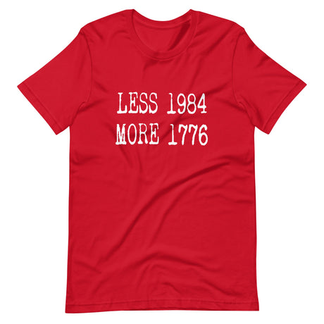 Less 1984 More 1776 Shirt