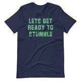 Let's Get Ready To Stumble St Patrick's Day Shirt