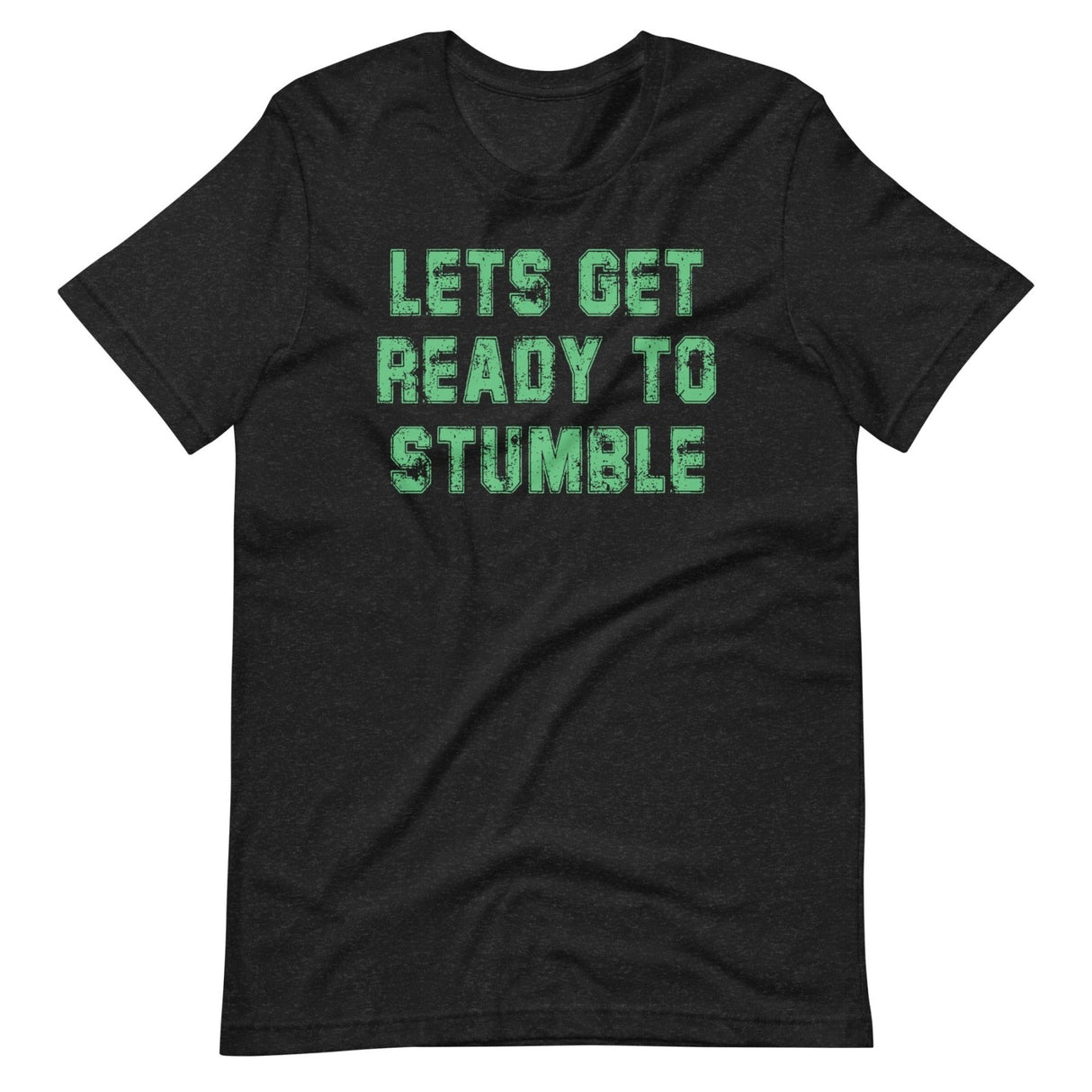 Let's Get Ready To Stumble St Patrick's Day Shirt