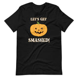 Let's Get Smashed Pumpkin Shirt