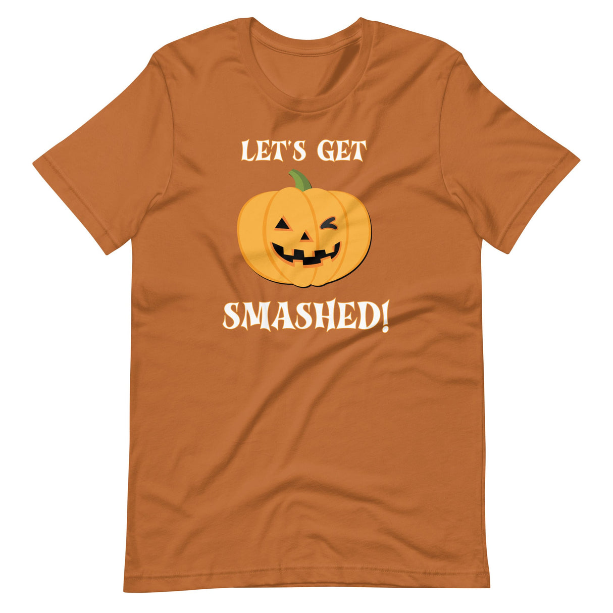 Let's Get Smashed Pumpkin Shirt