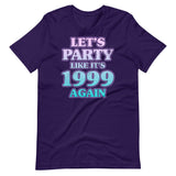 Let's Party Like It's 1999 Again Shirt