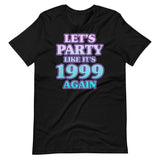 Let's Party Like It's 1999 Again Shirt