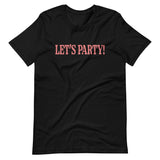 Let's Party Shirt