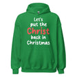 Let's Put The Christ Back in Christmas Hoodie