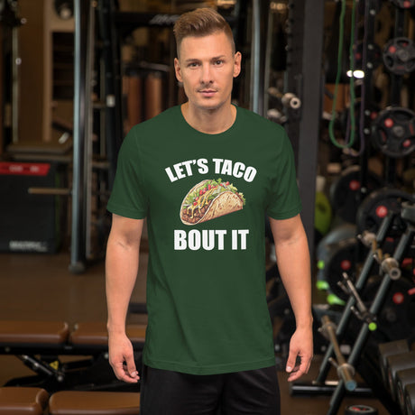 Let's Taco Bout It Shirt