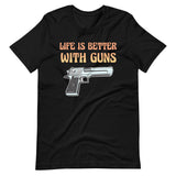 Life is Better With Guns Shirt