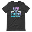 Life is Flipping Fantastic Pinball Shirt