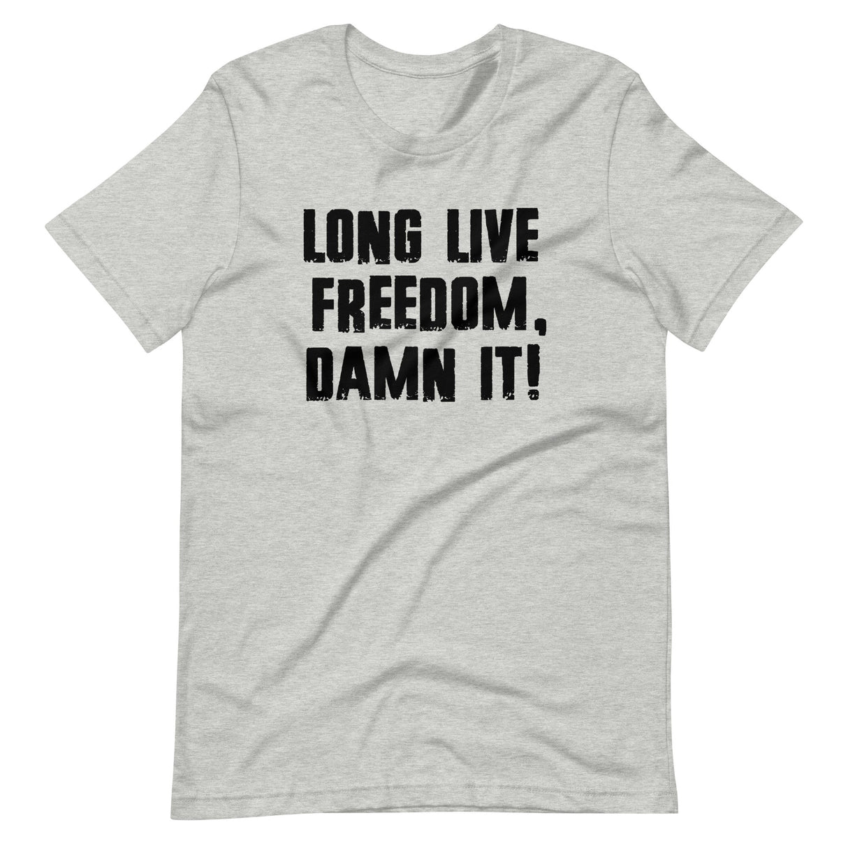 Long Live Freedom Damn it Shirt