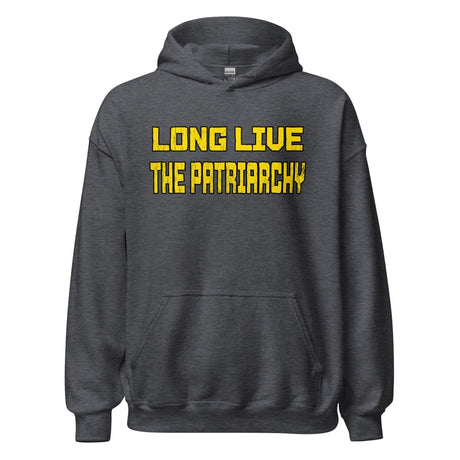 Long Live The Patriarchy Hoodie