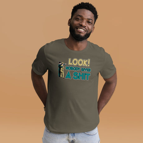 Look Nobody Gives a Shit Shirt