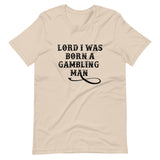 Lord I Was Born A Gambling Man Shirt