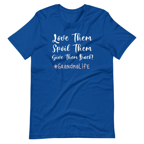 Love Them Spoil Them Give Them Back Grandma Shirt