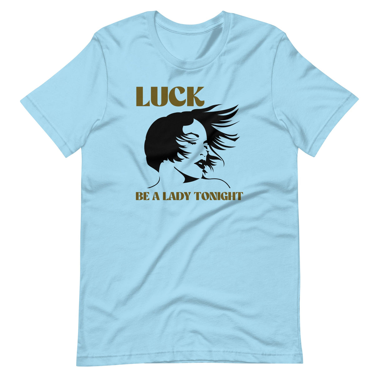 Luck Be A Lady Tonight Shirt