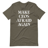 Make CEOs Afraid Again Shirt