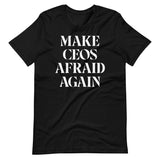 Make CEOs Afraid Again Shirt