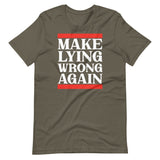 Make Lying Wrong Again Shirt