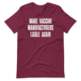 Make Vaccine Manufacturers Liable Again Shirt