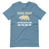 Mama Bear Will Maul You Shirt