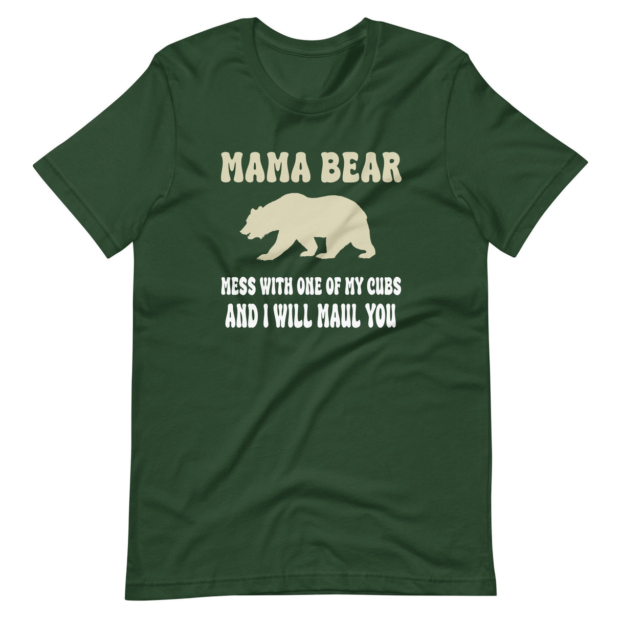 Mama Bear Will Maul You Shirt