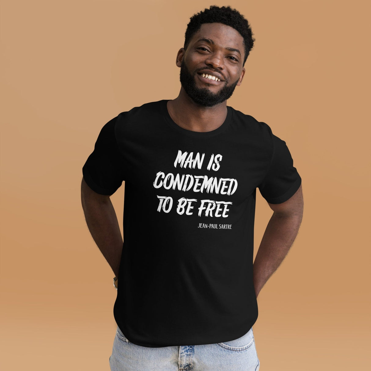 Man Is Condemned To Be Free Jean - Paul Sartre Shirt