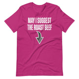 May I Suggest The Roast Beef Shirt