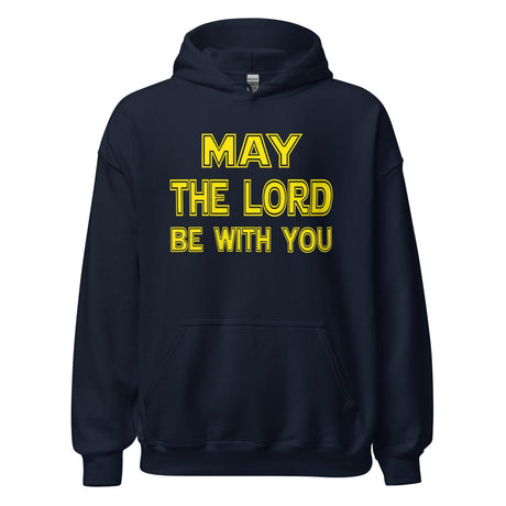 May The Lord Be With You Hoodie