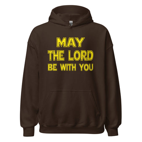 May The Lord Be With You Hoodie